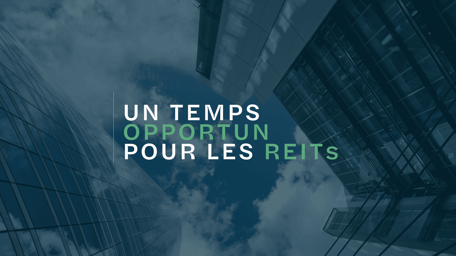 Un Temps Opportun Pour les REITs